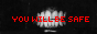 you will be safe